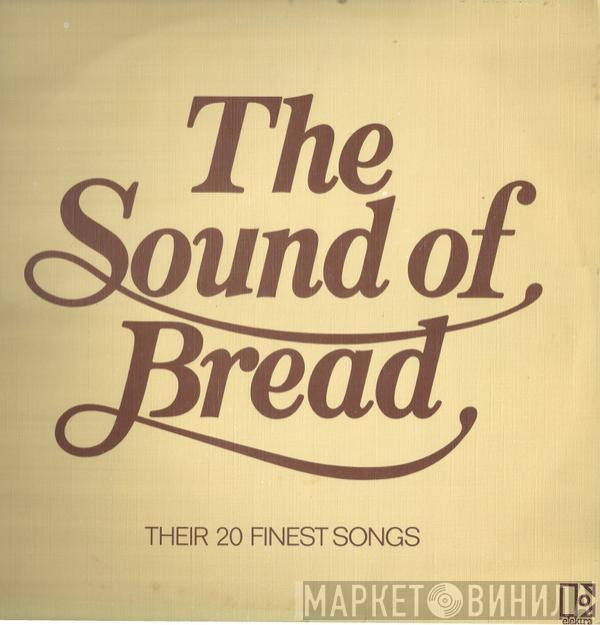 Bread - The Sound Of Bread - Their 20 Finest Songs