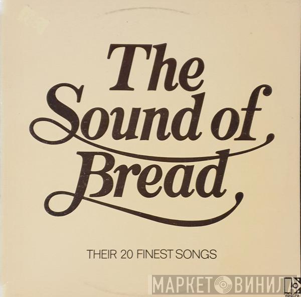 Bread  - The Sound Of Bread - Their 20 Finest Songs