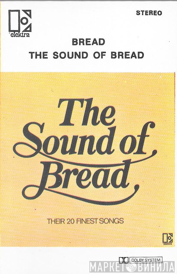  Bread  - The Sound Of Bread - Their 20 Finest Songs