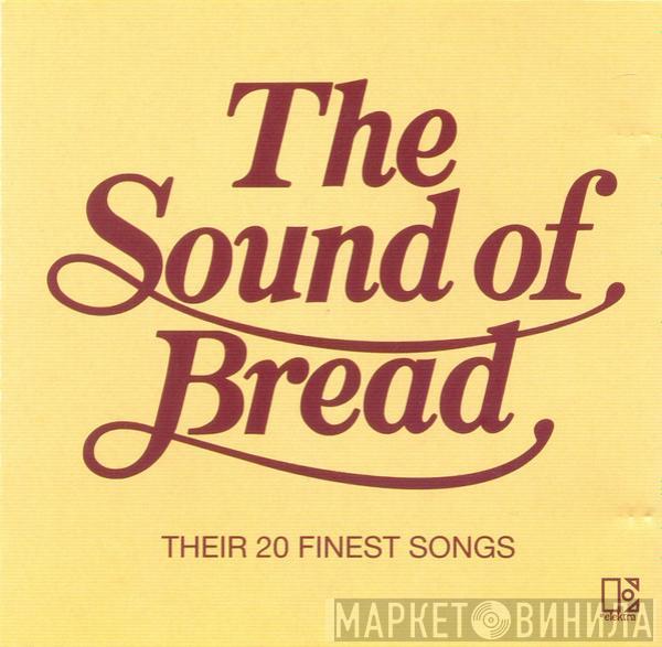  Bread  - The Sound Of Bread - Their 20 Finest Songs