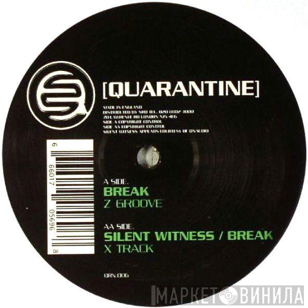Break, Silent Witness & Break - Z Groove / X Track