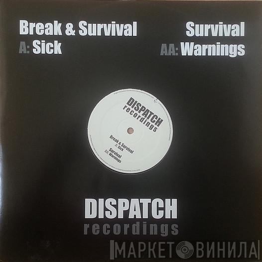 Break, Survival  - Sick / Warnings