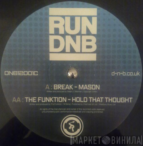 Break, The Funktion - Mason / Hold That Thought