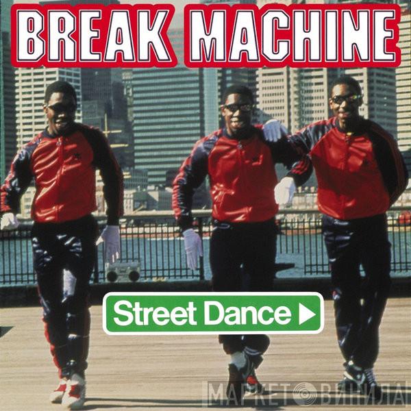  Break Machine  - Street Dance
