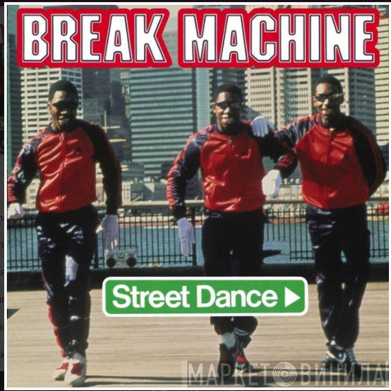  Break Machine  - Street Dance
