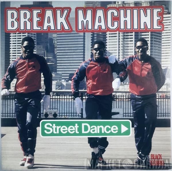  Break Machine  - Street Dance