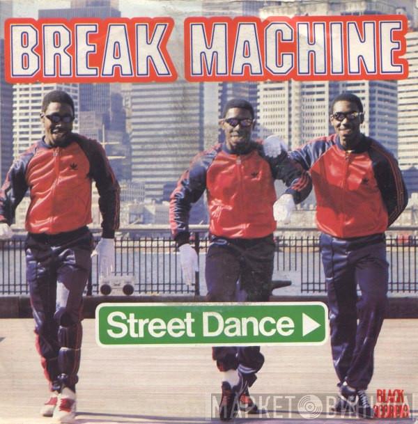  Break Machine  - Street Dance