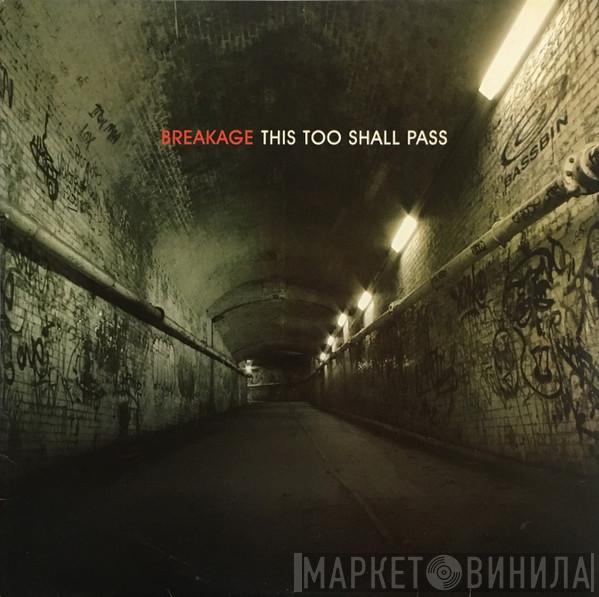 Breakage - This Too Shall Pass