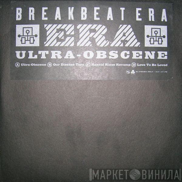 Breakbeat Era - Ultra Obscene