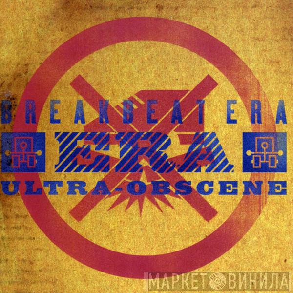 Breakbeat Era - Ultra-Obscene