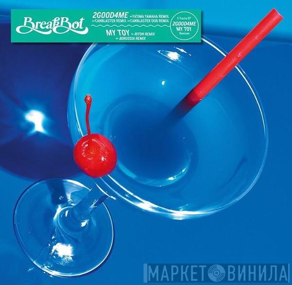 Breakbot - 2good4me / My Toy (Remixes)