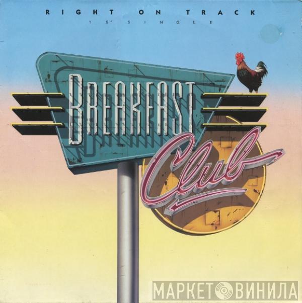 Breakfast Club - Right On Track