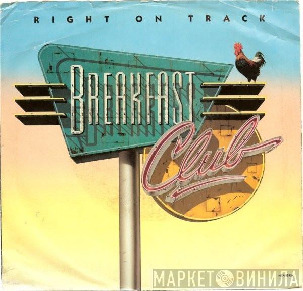  Breakfast Club  - Right On Track
