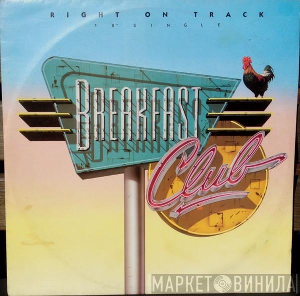  Breakfast Club  - Right On Track