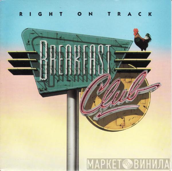  Breakfast Club  - Right On Track