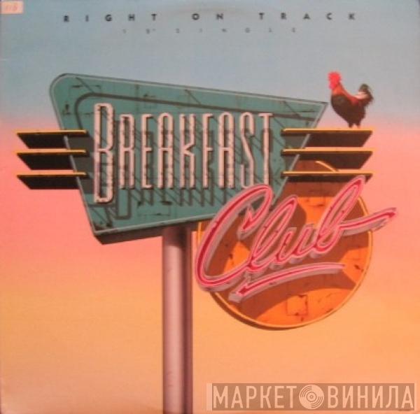  Breakfast Club  - Right On Track