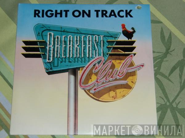  Breakfast Club  - Right On Track