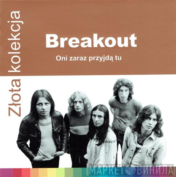  Breakout  - Oni Zaraz Przyjdą Tu