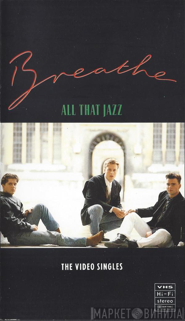  Breathe   - All That Jazz - The Video Singles