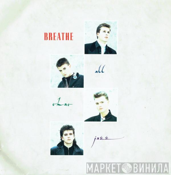  Breathe   - All That Jazz