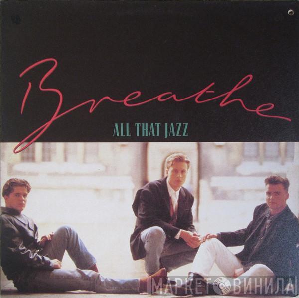 Breathe  - All That Jazz