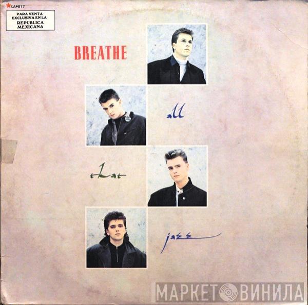  Breathe   - All That Jazz