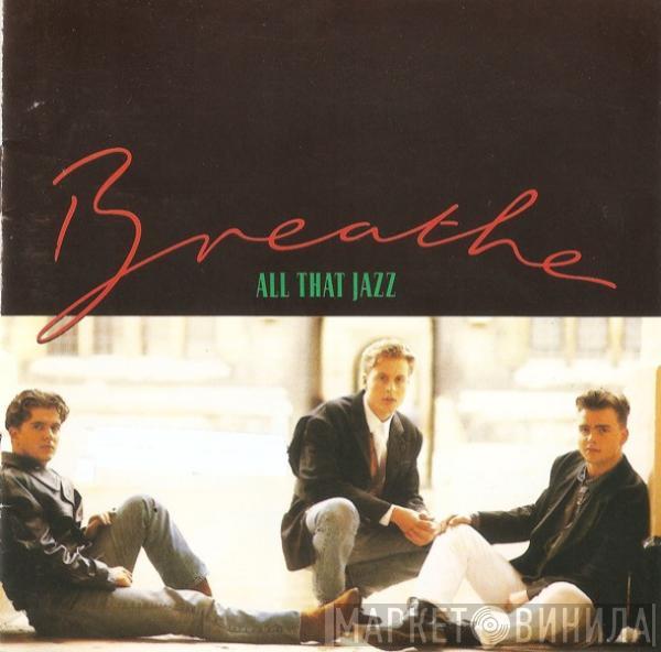  Breathe   - All That Jazz