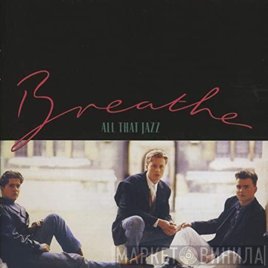 Breathe  - All That Jazz