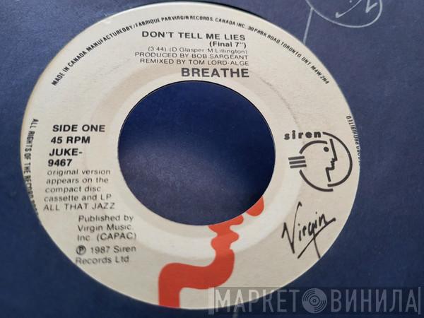  Breathe   - Don't Tell Me Lies