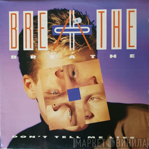 Breathe   - Don't Tell Me Lies