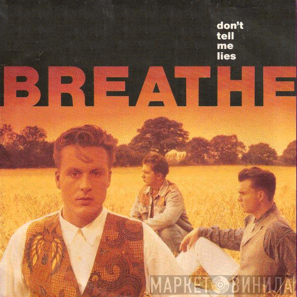  Breathe   - Don't Tell Me Lies