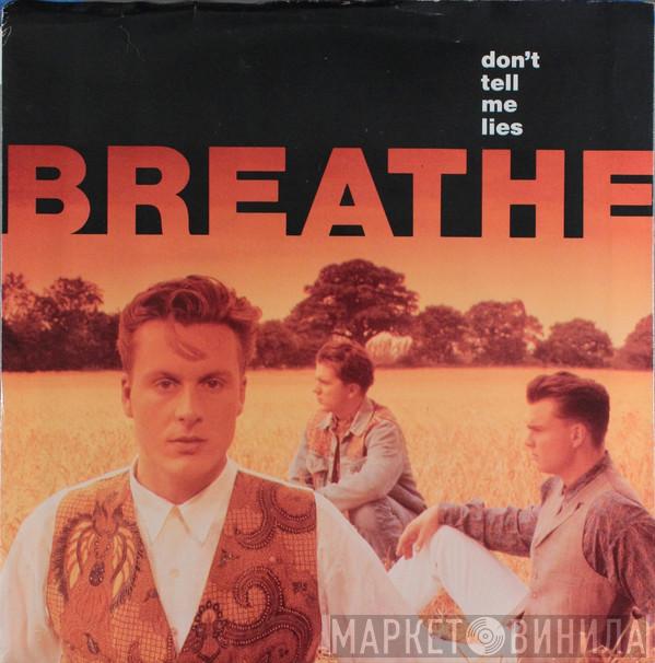 Breathe   - Don't Tell Me Lies