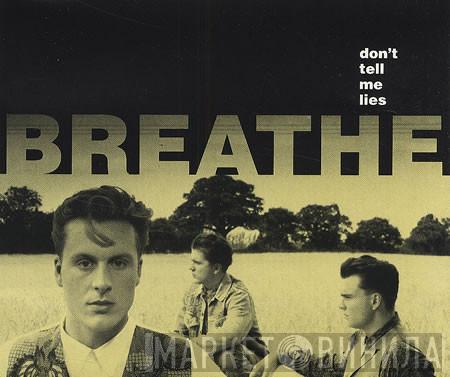  Breathe   - Don't Tell Me Lies