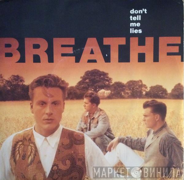  Breathe   - Don't Tell Me Lies