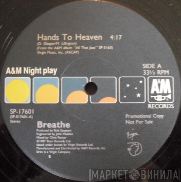  Breathe   - Hands To Heaven