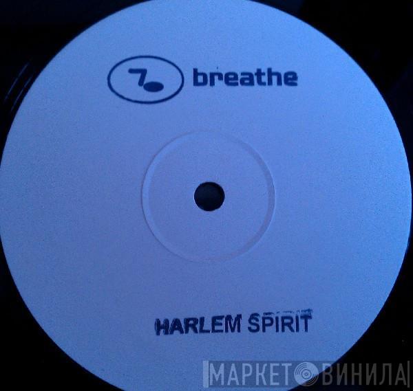 Breathe  - Harlem Spirit, Promo