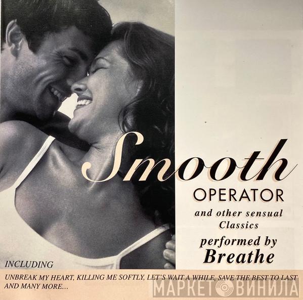 Breathe  - Smooth Operator And Other Sensual Classics