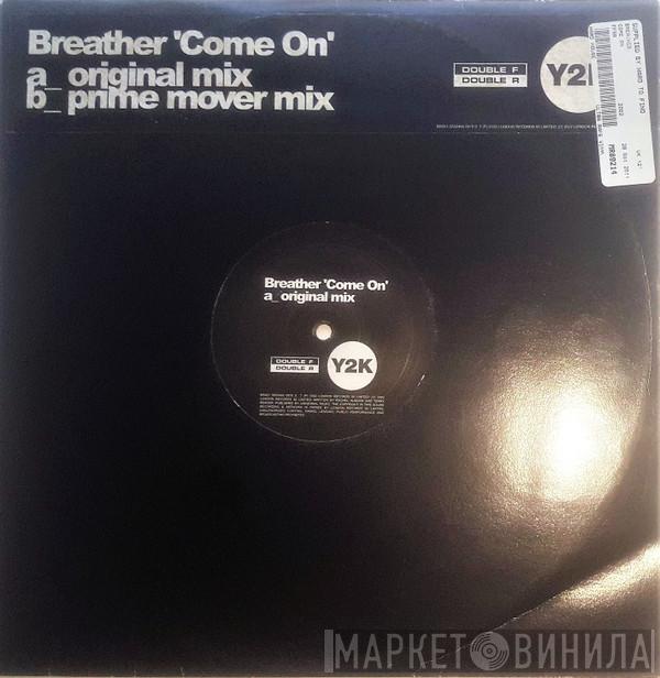 Breather - Come On
