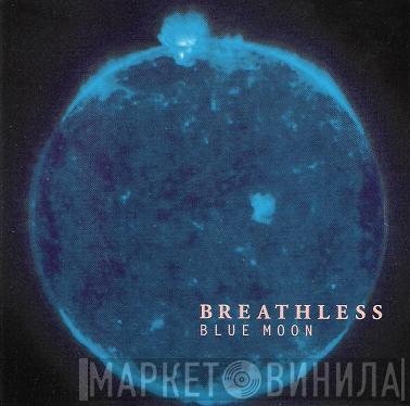Breathless - Blue Moon