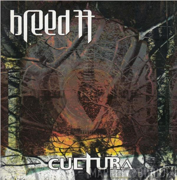 Breed 77 - Cultura