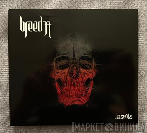 Breed 77 - Insects