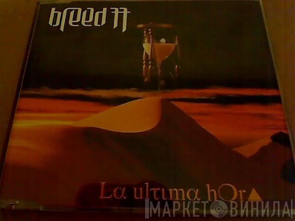 Breed 77 - La Ultima Hora