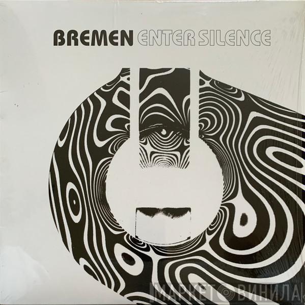 Bremen  - Enter Silence