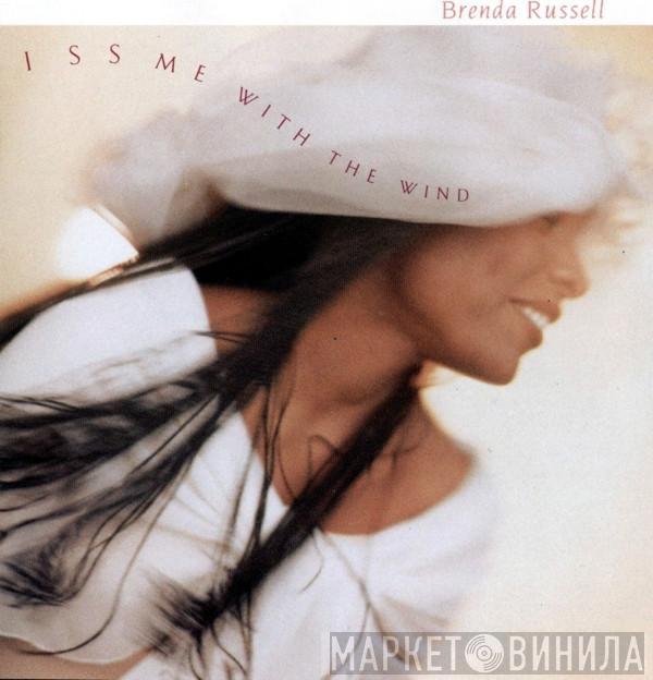 Brenda Russell  - Kiss Me With The Wind
