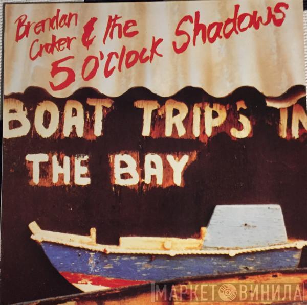 Brendan Croker And The 5 O'Clock Shadows - Boat Trips In The Bay