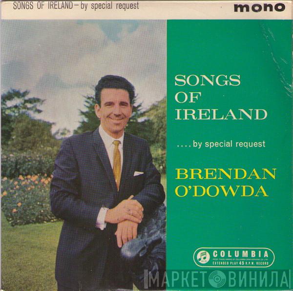 Brendan O'Dowda - Songs Of Ireland - By Special Request
