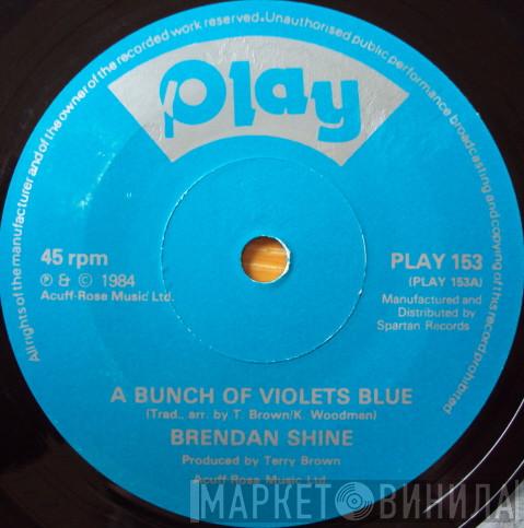 Brendan Shine - A Bunch Of Violets Blue