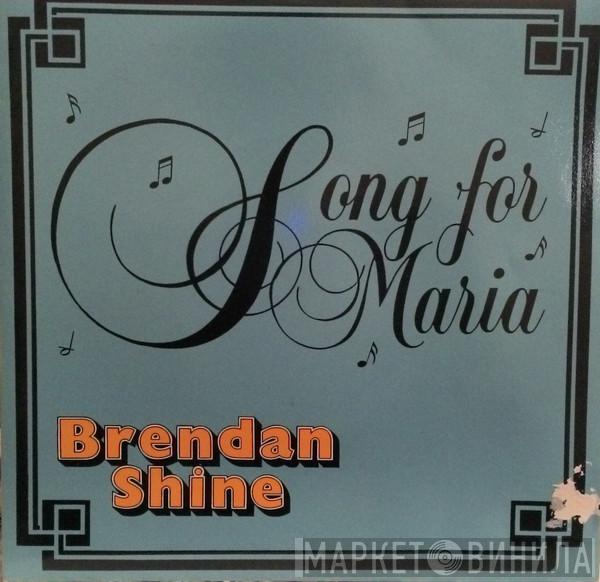 Brendan Shine - Song For Maria