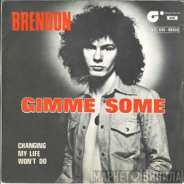  Brendon   - Gimme Some