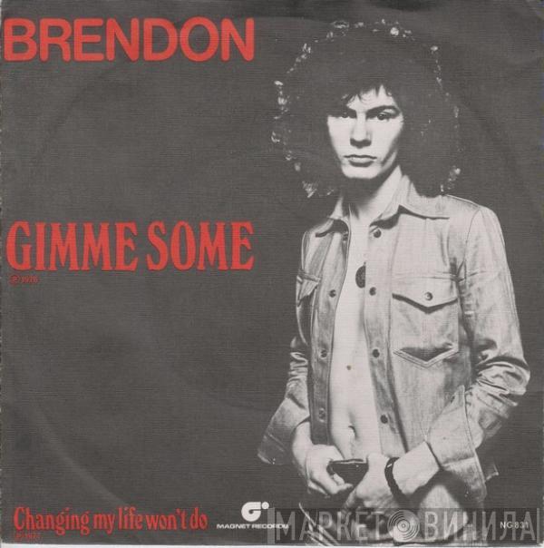  Brendon   - Gimme Some